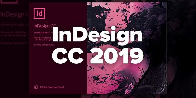 Adobe InDesign CC 2019 được thiết kế như một phần mềm hỗ trợ thiết kế hình ảnh Adobe InDesign CC 2019 được thiết kế như một phần mềm hỗ trợ thiết kế hình ảnh